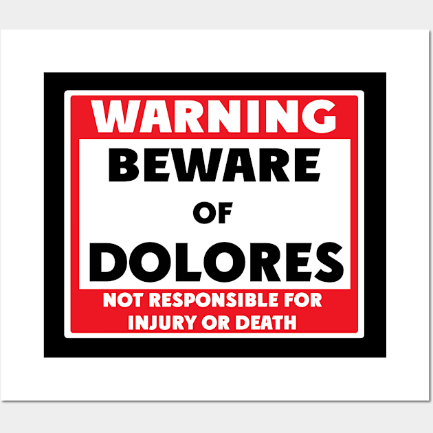 Beware of Dolores Wall Art by BjornCatssen